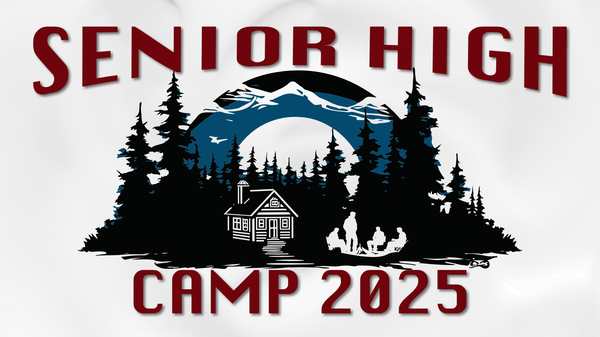 Senior High Camp | Grades 9 - 12